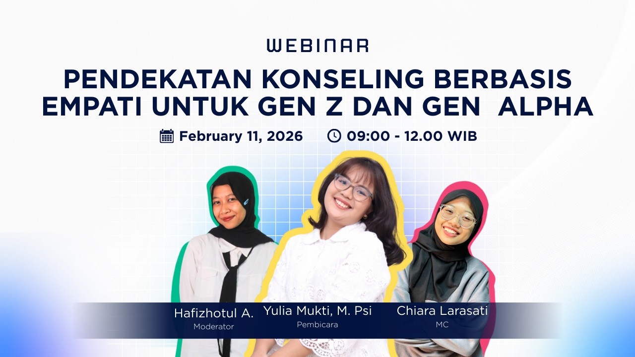 [WEBINAR] Pendekatan Konseling Berbasis Empati untuk Gen Z dan Gen Alpha