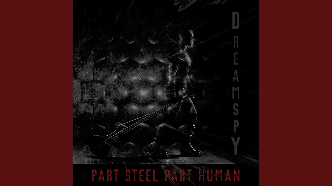 Part Steel, Part Human