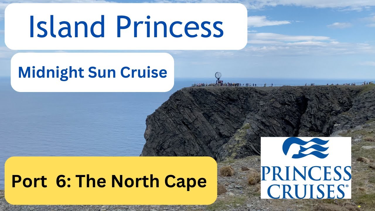 Midnight Sun Cruise on Island Princess port 6 - The North Cape