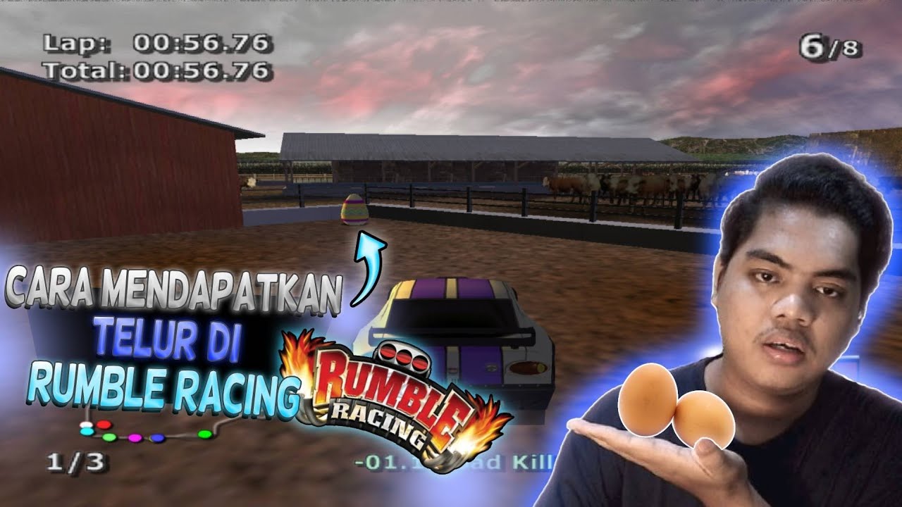 TIPS MENDAPATKAN SEMUA TELOR YANG ADA DI RUMBLE RACING