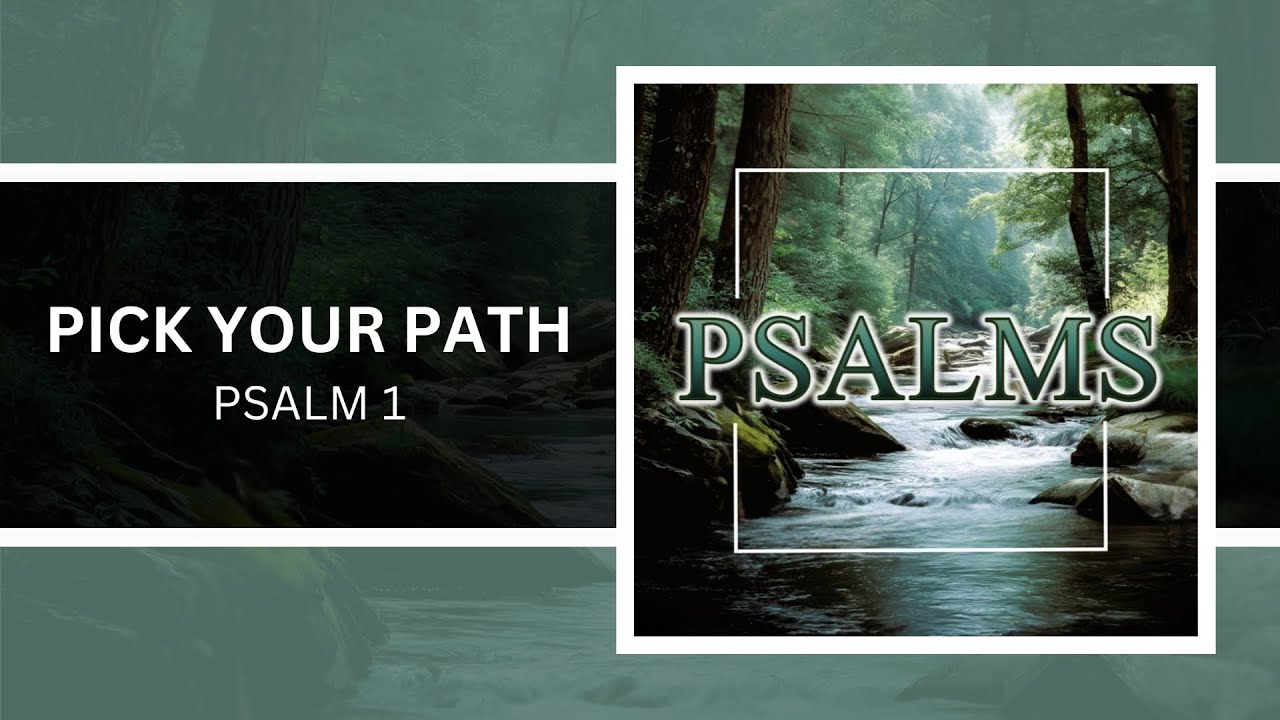 Psalm 1 | Pick Your Path | Pastor Andy Craig
