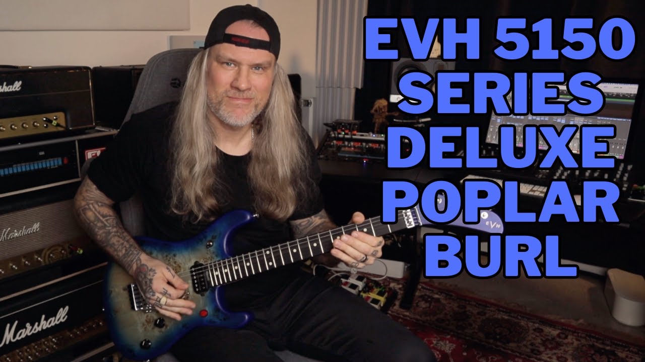 EVH 5150 Series DELUXE POPLAR BURL | 80s style Shred Axe!