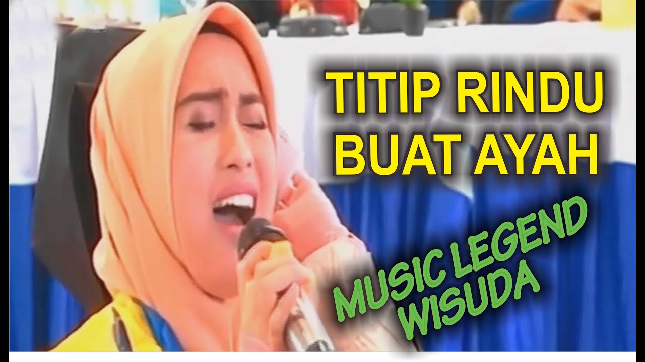 Titip Rindu Buat Ayah - Mahasiswi ft. Dosen (WISUDA UNIVERSITAS PELITA BANGSA CIKARANG BEKASI 2018)
