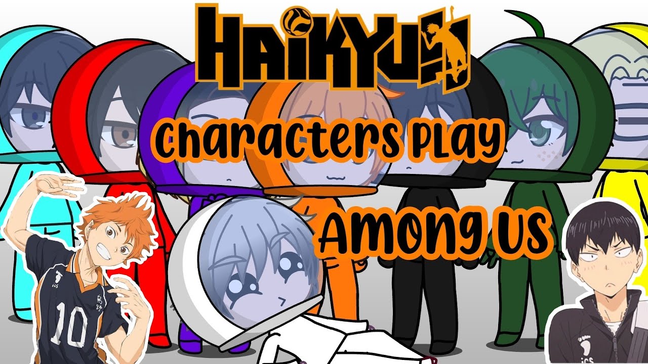 Haikyu Characters play Among Us In Gacha Club
