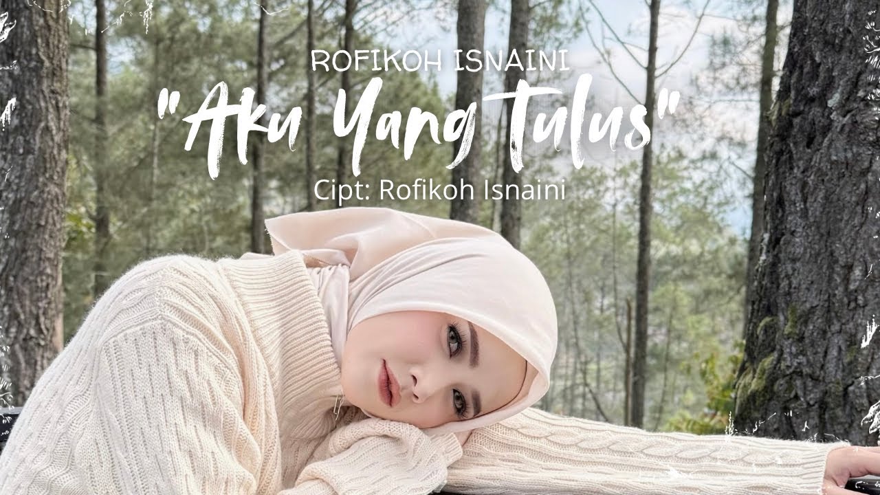ROFIKOH ISNAINI - 'AKU YANG TULUS' ( OFFICIAL MUSIC VIDEO )