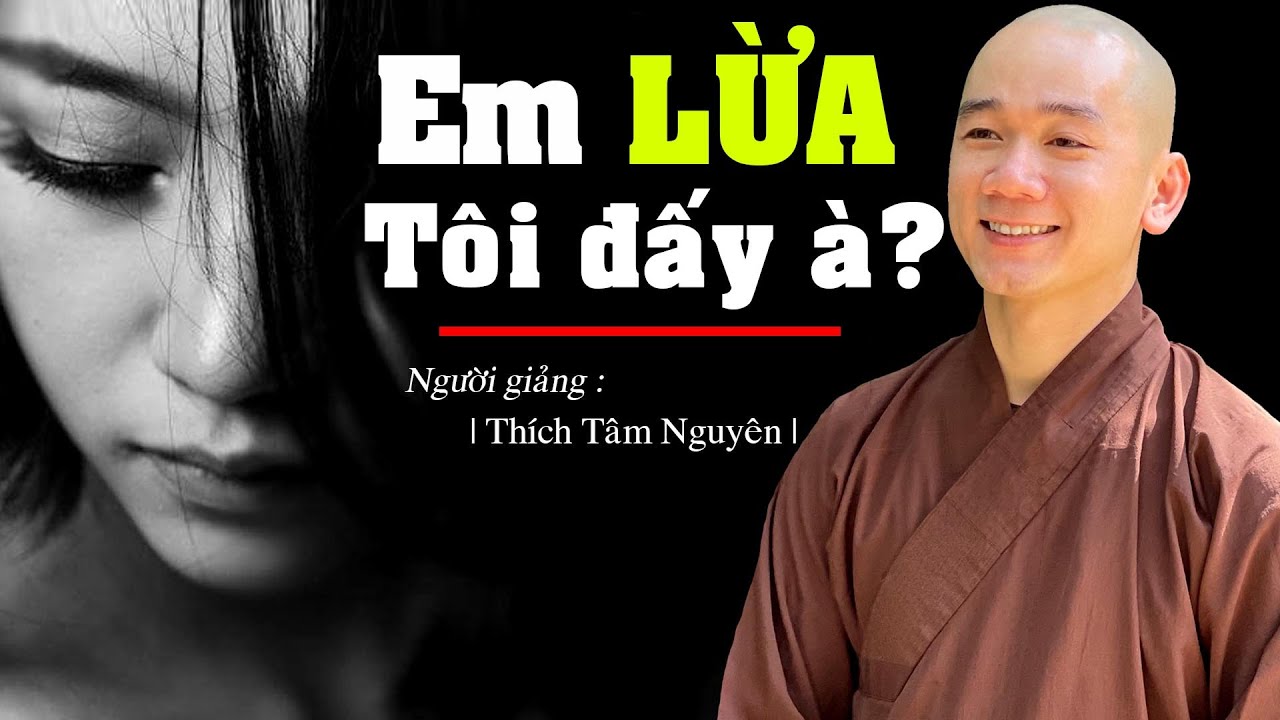 EM LỪA TÔI ĐẤY À ? Thầy Thích Tâm Nguyên - Pháp thoại cho 12 ngàn Sinh Viên tại chùa Hoằng Pháp.