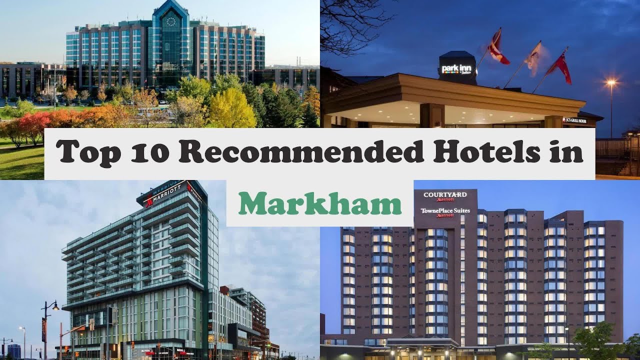 Top 10 Recommended Hotels In Markham | Best Hotels In Markham
