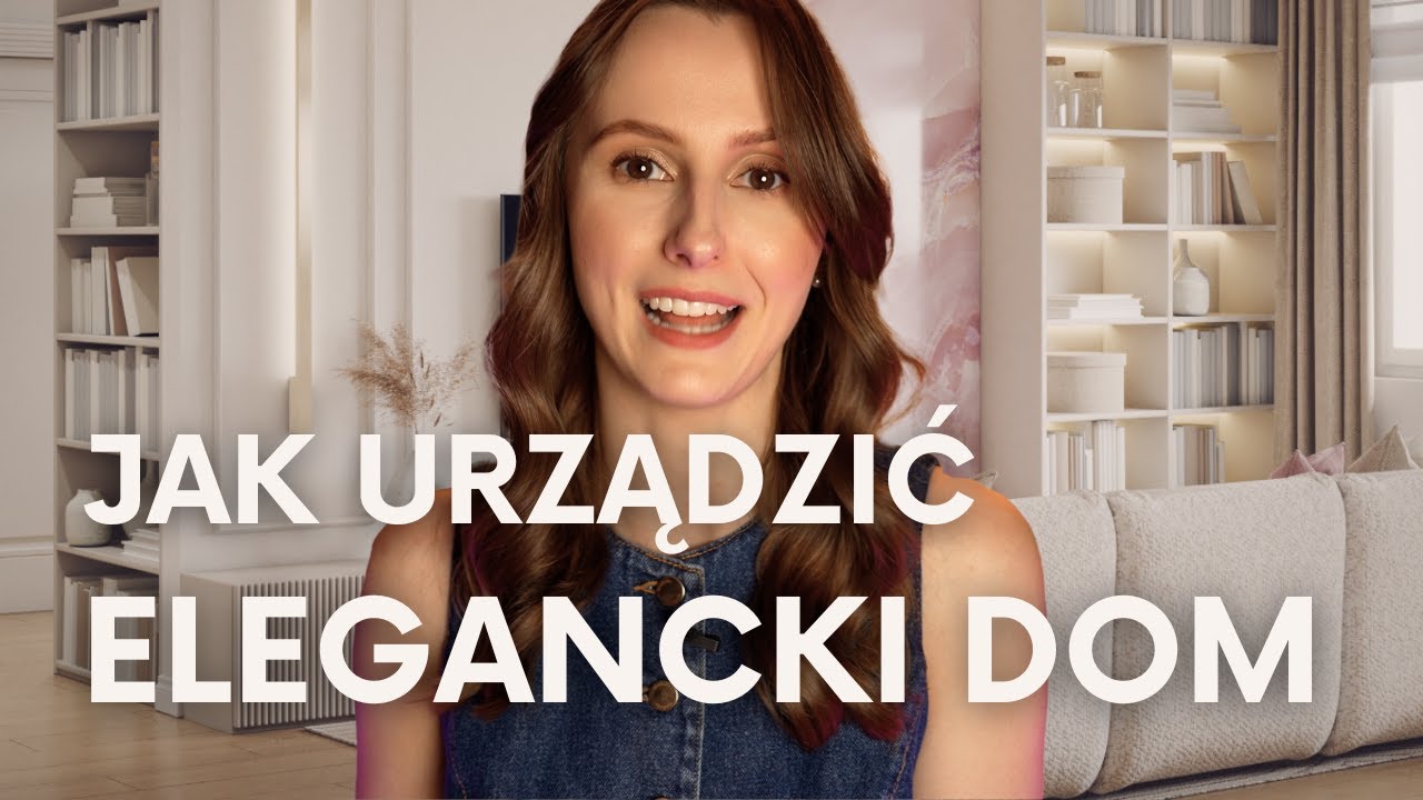 6 rzeczy, które sprawiły, że mój dom jest bardziej elegancki