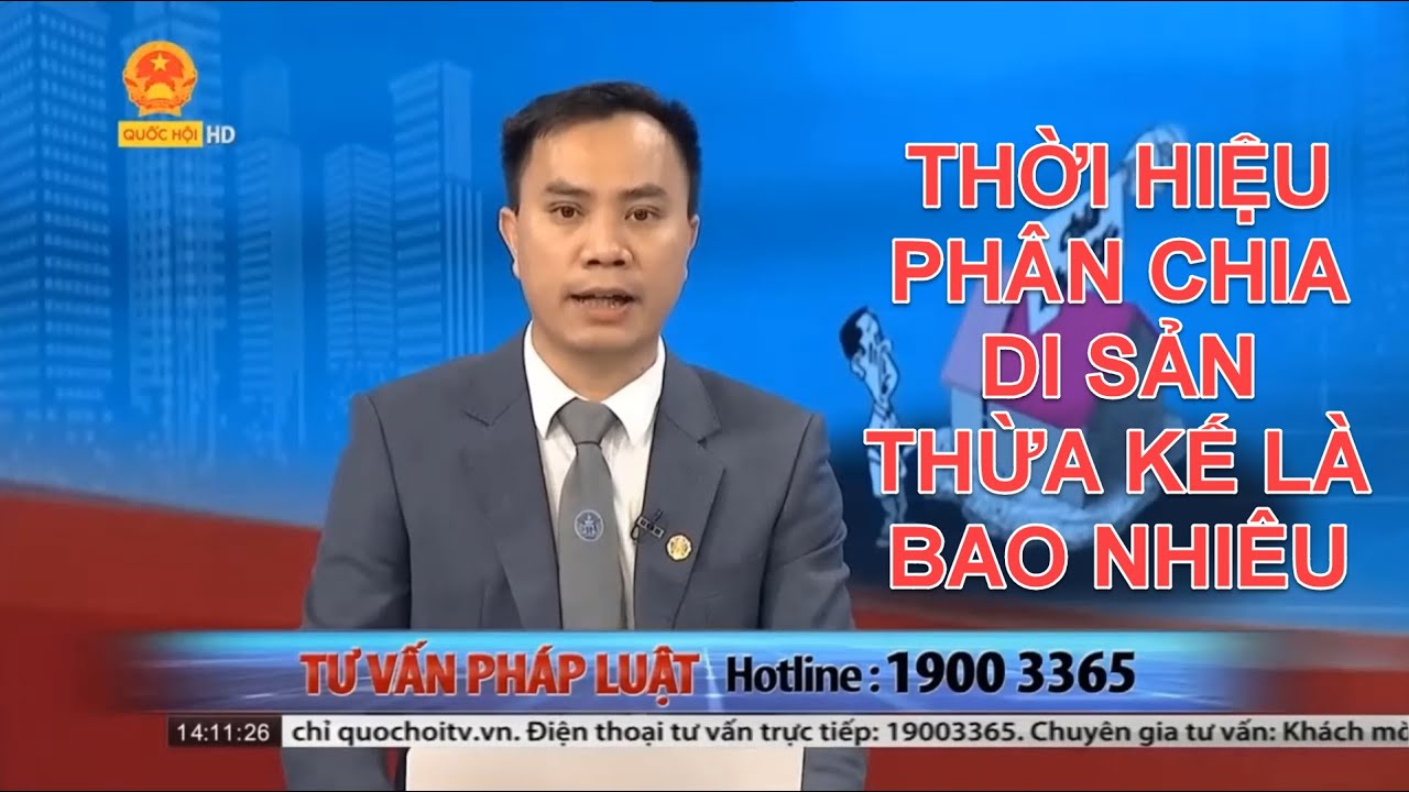 THỜI HIỆU PHÂN CHIA DI SẢN THỪA KẾ LÀ BAO NHIÊU | TƯ VẤN TRỰC TUYẾN