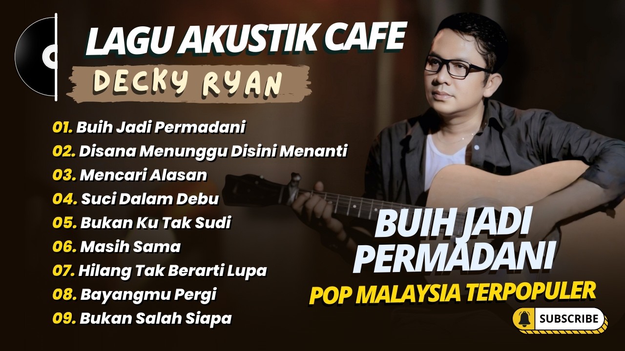 Decky Ryan - BUIH JADI PERMADANI - DISANA MENUNGGU DISINI MENANTI || MALAYSIA AKUSTIK SLOW