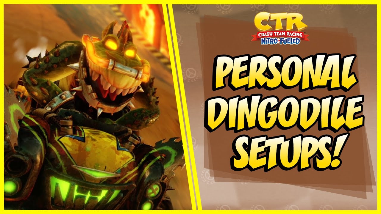 My Personal Setups for Dingodile! | Crash Team Racing Nitro Fueled (CTRNF)