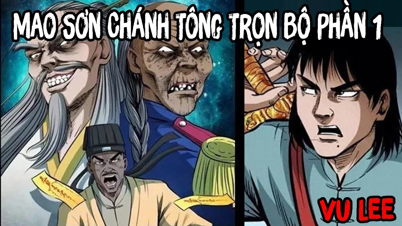 Mao Sơn Chánh Tông Trọn Bộ Phần 1 | Vu Lee