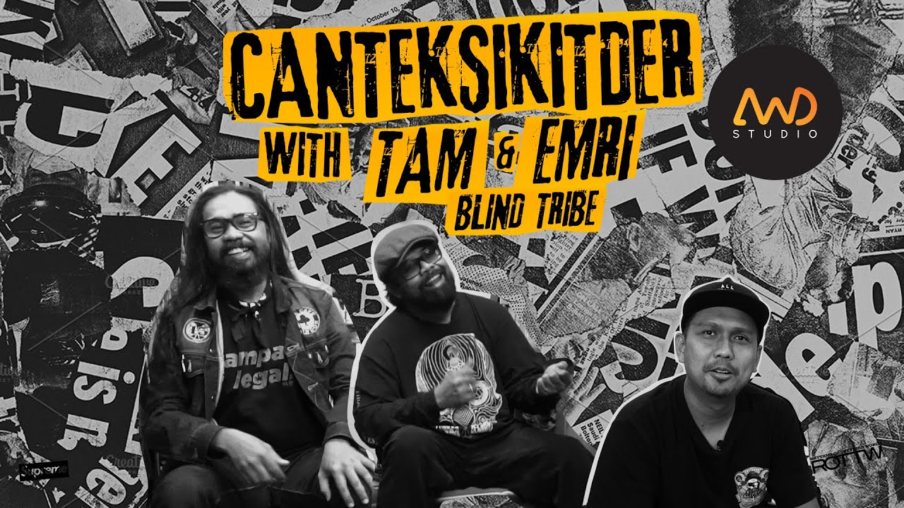 CantekSikitDerS2 - Blindtribe - Tam & Emri - Muzik Mengeratkan Persahabatan