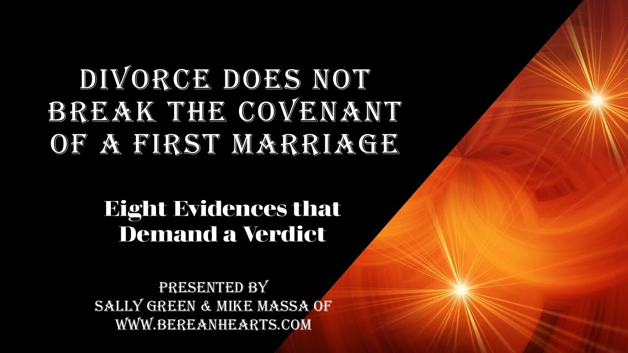 Divorce Does Not Break the Covenant of a First Marriage: Eight Evidences that Demand a Verdict