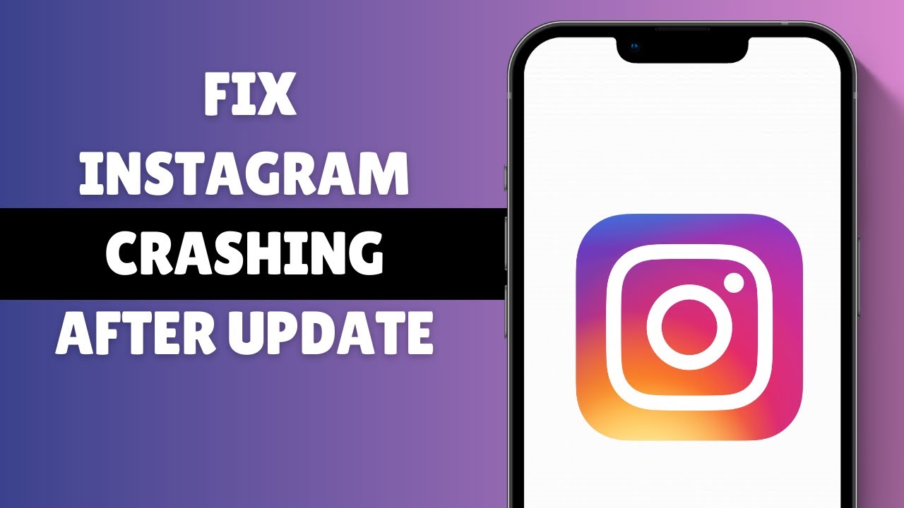 How to Fix Instagram Crashing After Update