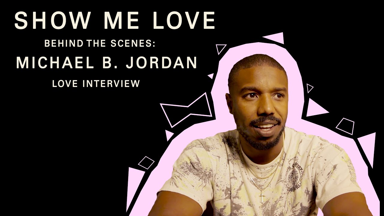 Michael B. Jordan (Show Me Love - Love Interviews - Part 2)