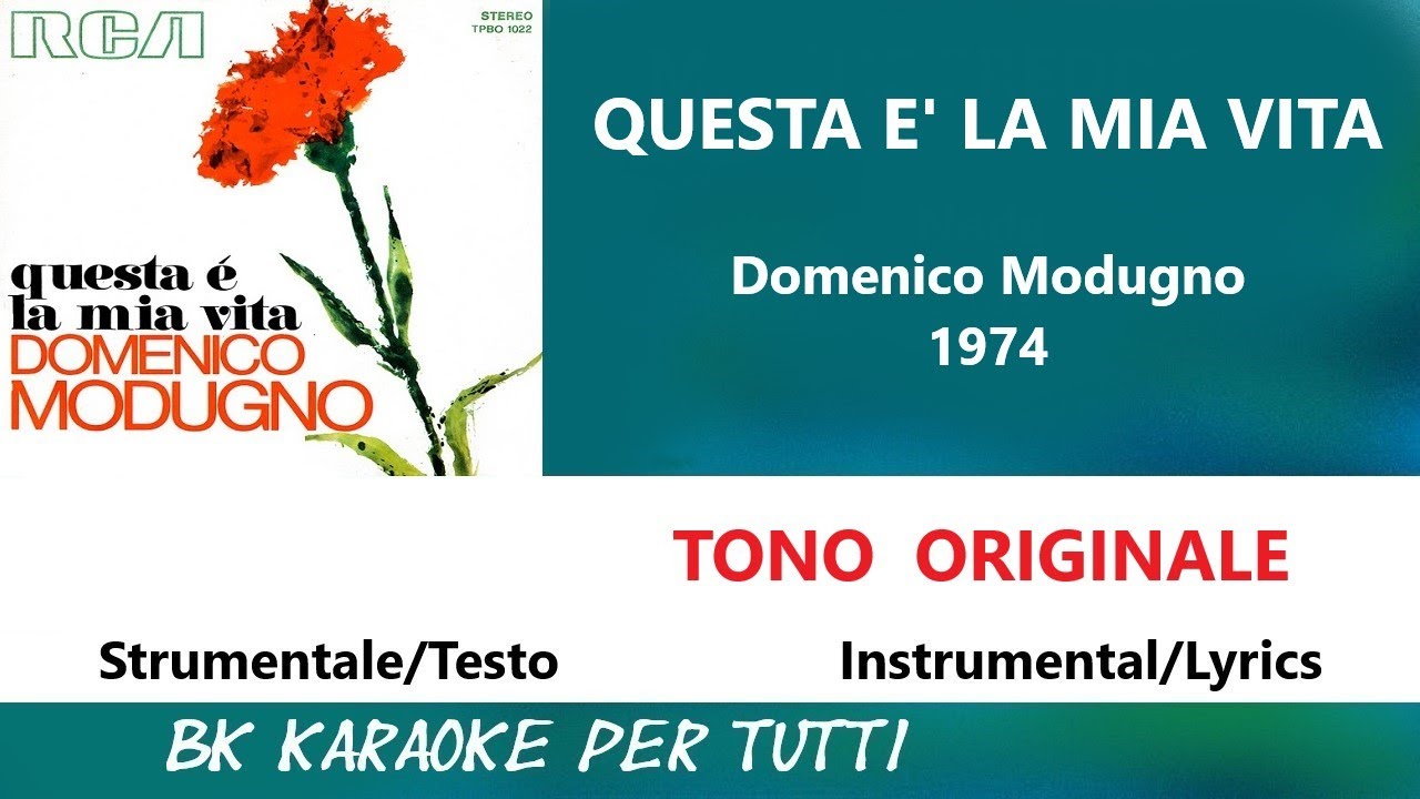 QUESTA E' LA MIA VITA Domenico Modugno Karaoke - Strumentale/Testo