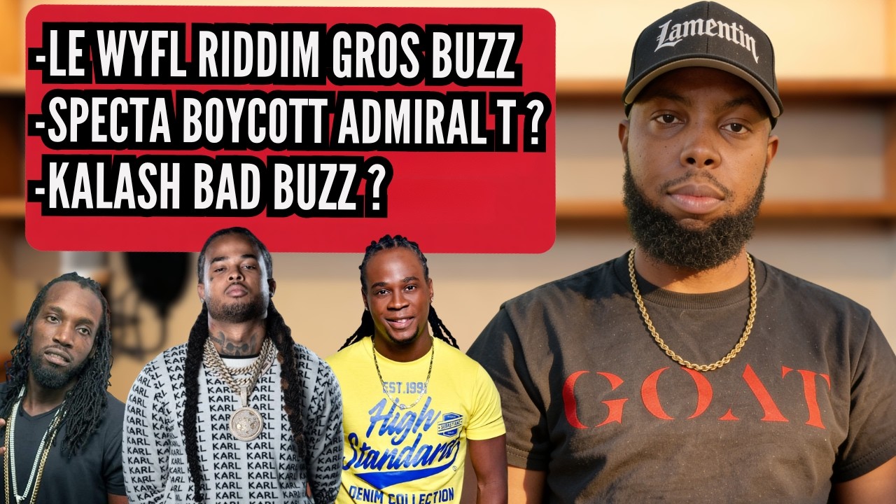 Wyfl Riddim buzz, Specta boycotte Admiral T ? Kalash fait un bad buzz ?