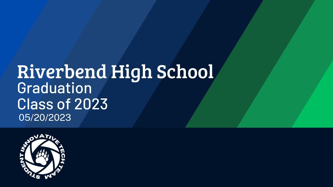 Class of 2023 Graduation Ceremony | Riverbend High School