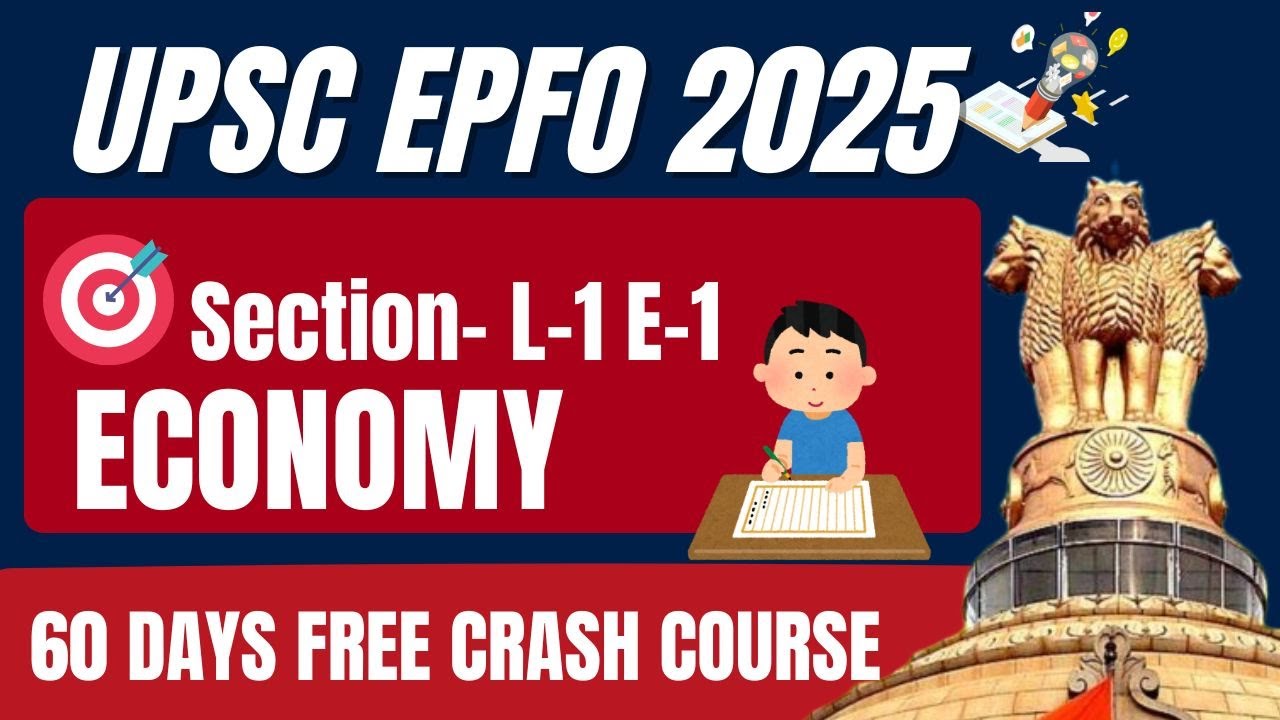 L1 - E-1 | UPSC EPFO 2025 CRASH COURSE | ECONOMY | YOU X IAS