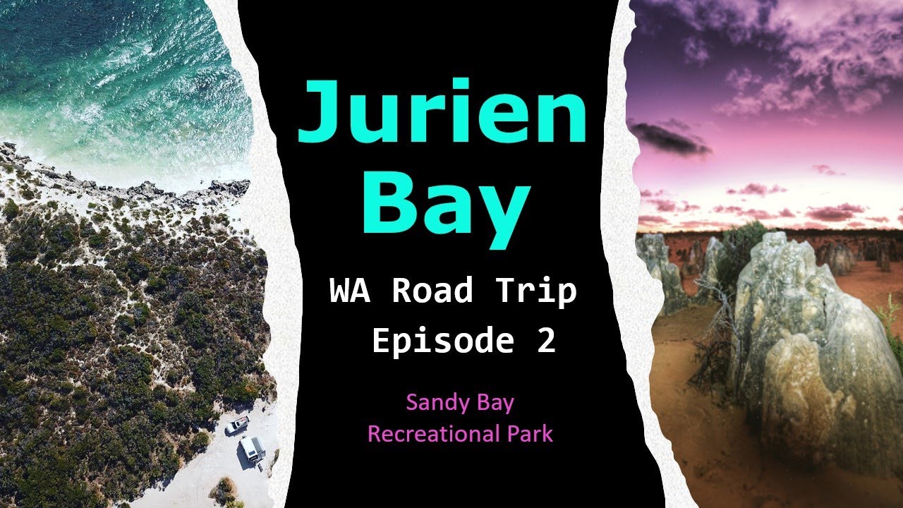 JURIEN BAY / SANDY CAPE WA Exploring the West Coast Part 2