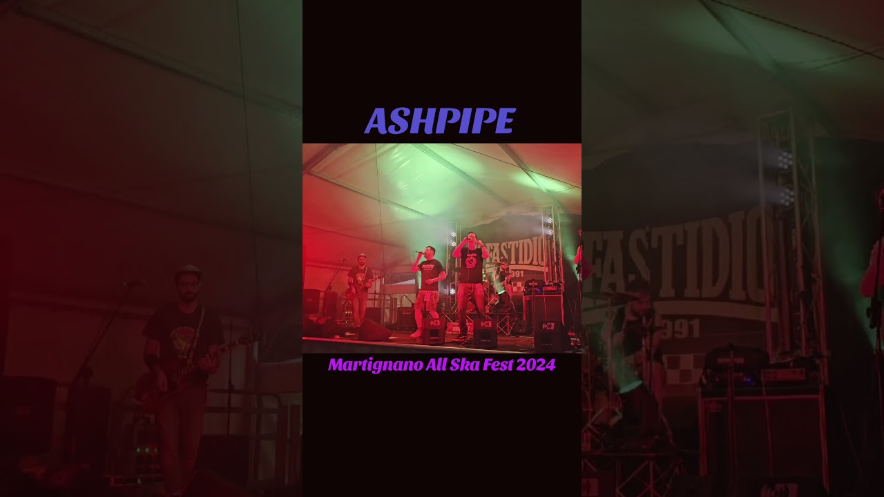 ASHPIPE @ Martignano All Ska Fest 2024 😎