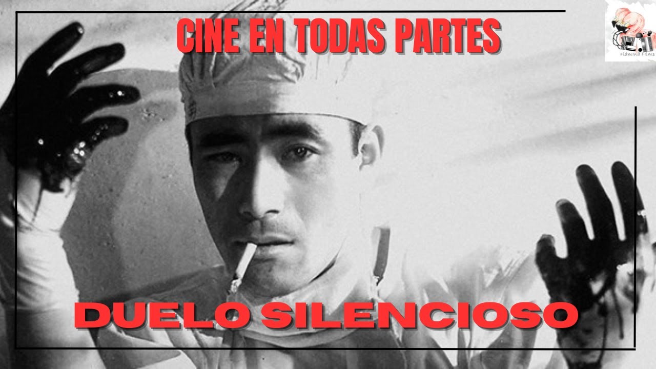 Cine en Todas Partes - Duelo Silencioso de Kurosawa