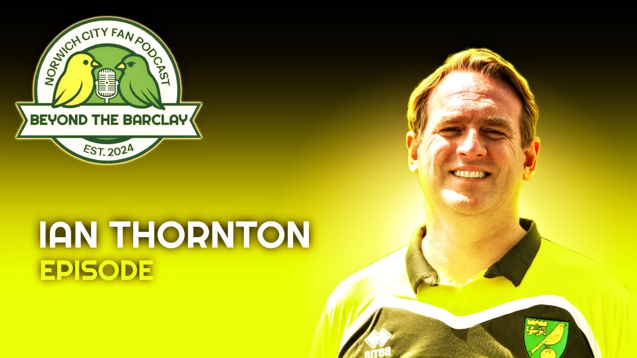 Ian Thornton OBE: 30 Years of Making a Difference at Norwich City