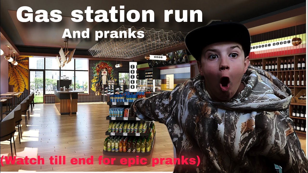 Gas station run and epic pranks 