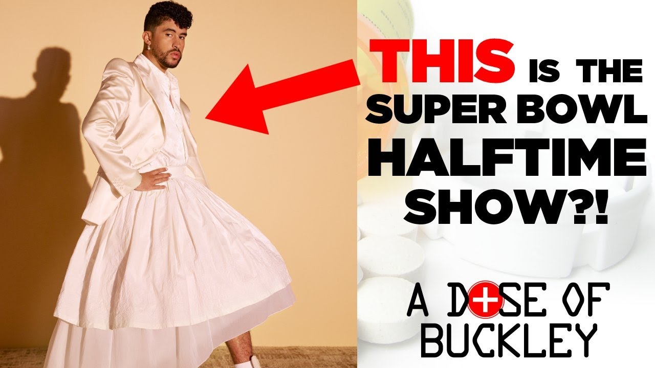 Bad Bunny: Worst Super Bowl Idea? - A Dose of Buckley