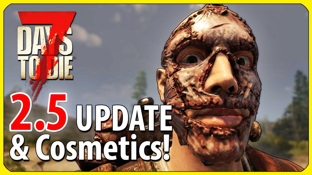 7 Days to Die — обновление 2.5 и косметические предметы