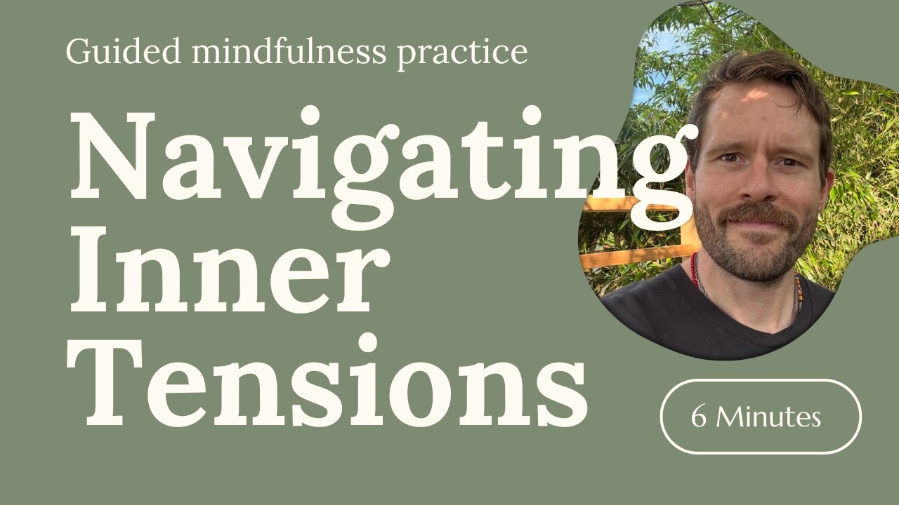 Navigating Inner Conflict: A Mindfulness Practice