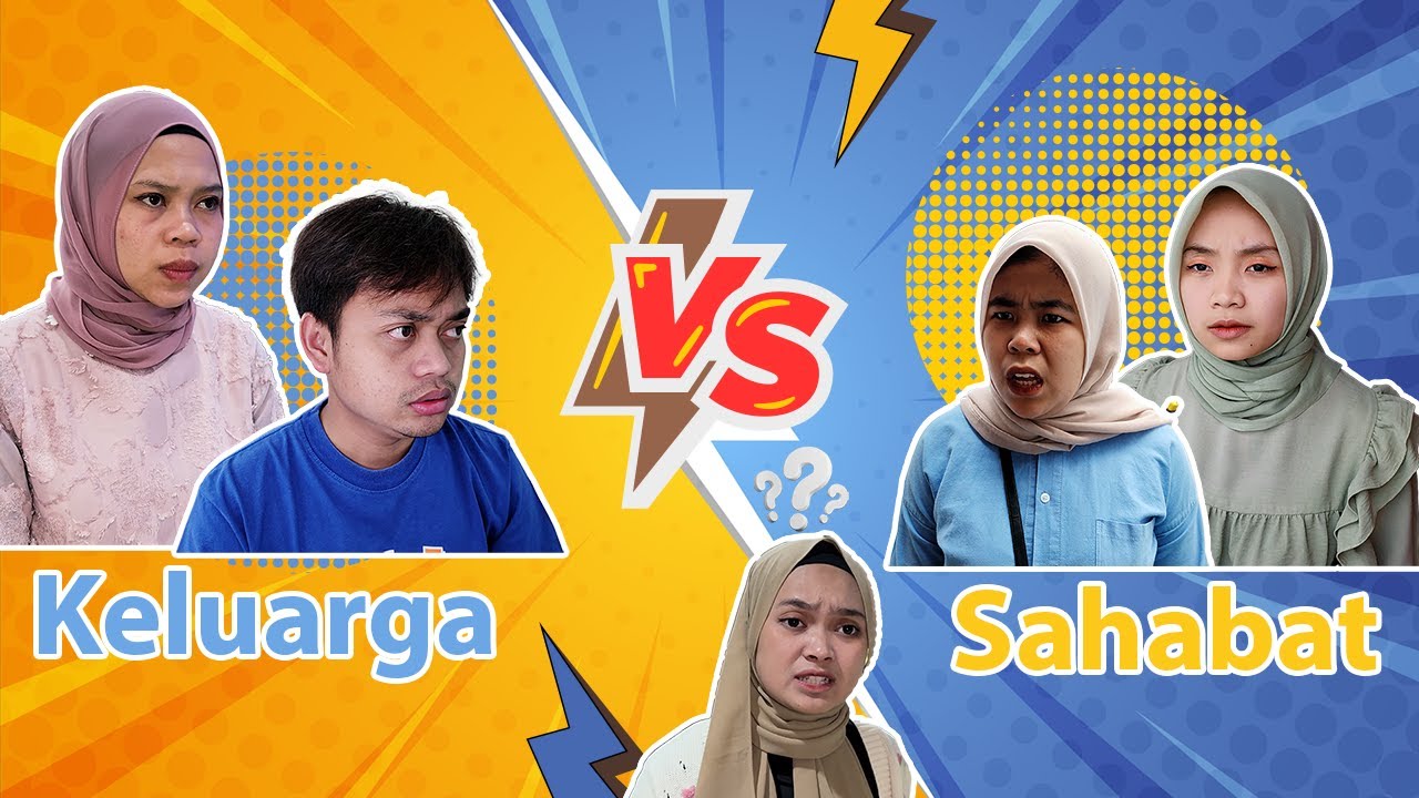 DRAMA | Perselisihan Antara Saudara Vs Sahabat