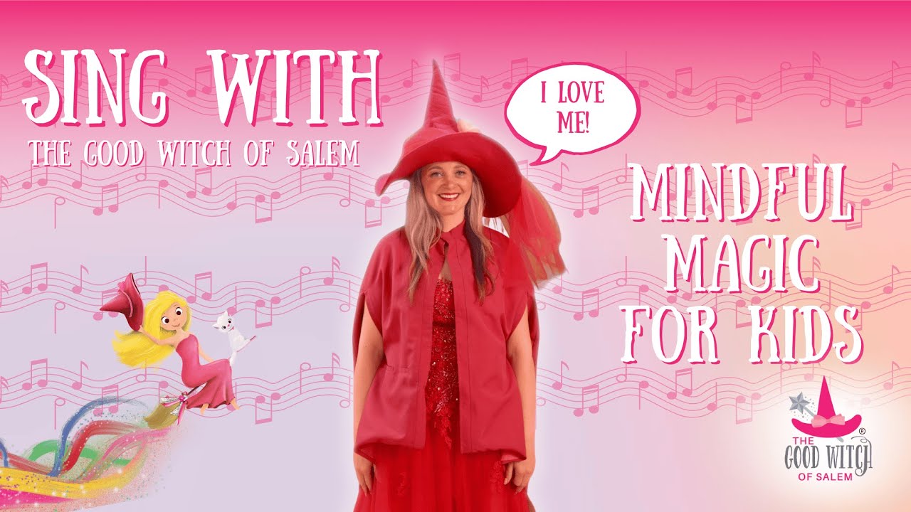 I Love Me | Positive Affirmation Music for Kids | SEL Music with The Good Witch of Salem