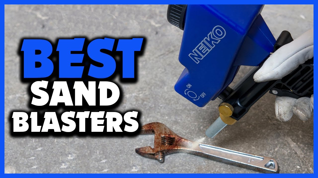 ✅Top 5 Best Sand Blasters in 2025