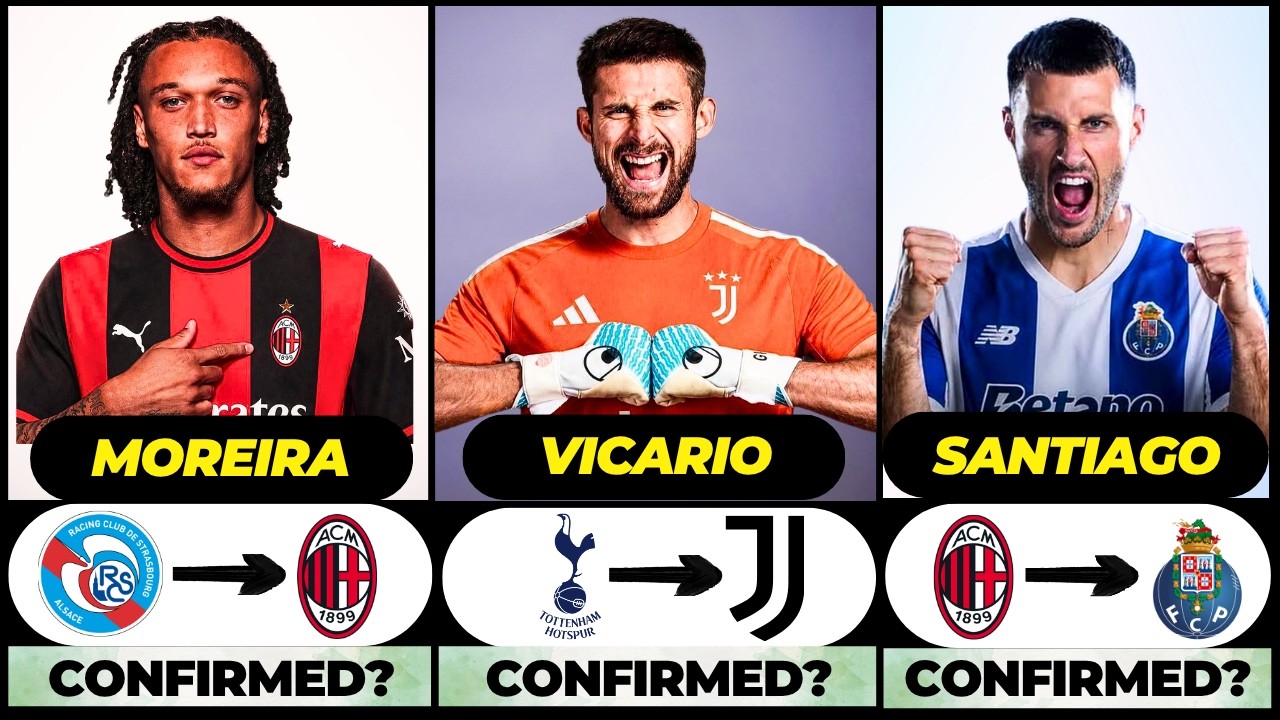 🚨 NEW CONFIRMED TRANSFERS & RUMOURS! 🚨🔥 ft. Vicario, Moreira, Gimenez... etc