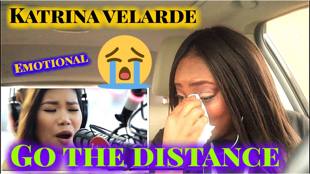 KATRINA VELARDE “GO THE DISTANCE” [EMOTIONAL REACTION]
