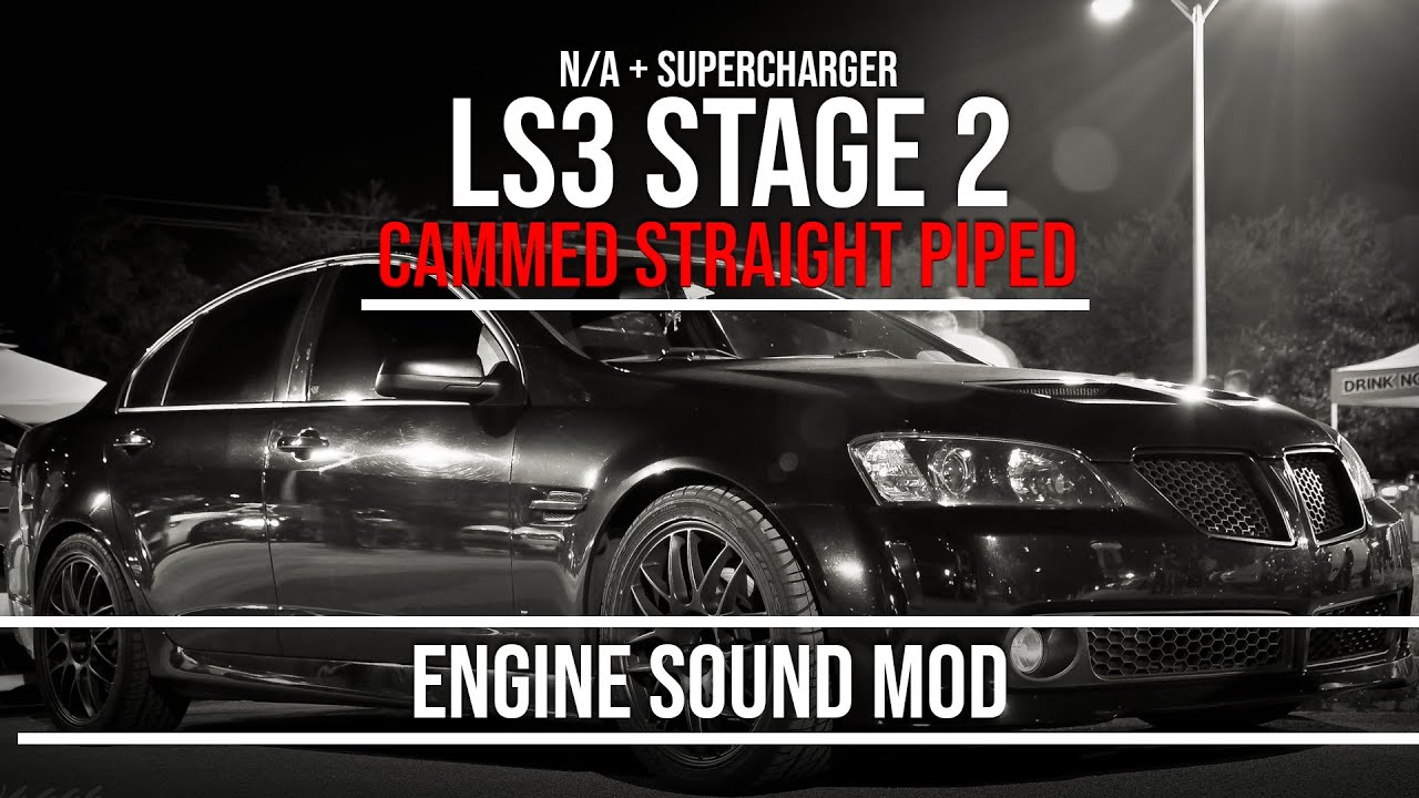 Supercharger Straight Piped Pontiac G8 LS3 Cammed Stage 2 6.2L V8 Engine Sound Mod