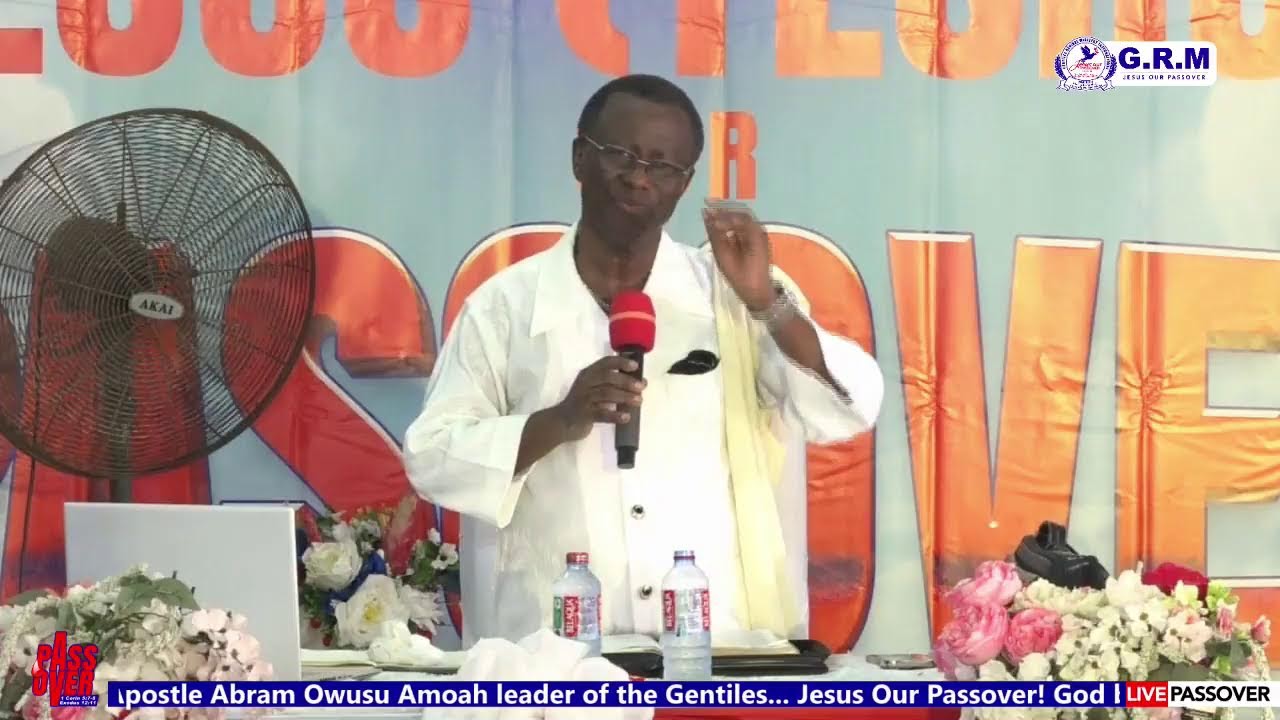 Passover 2025 with Apostle Abram Owusu Amoah