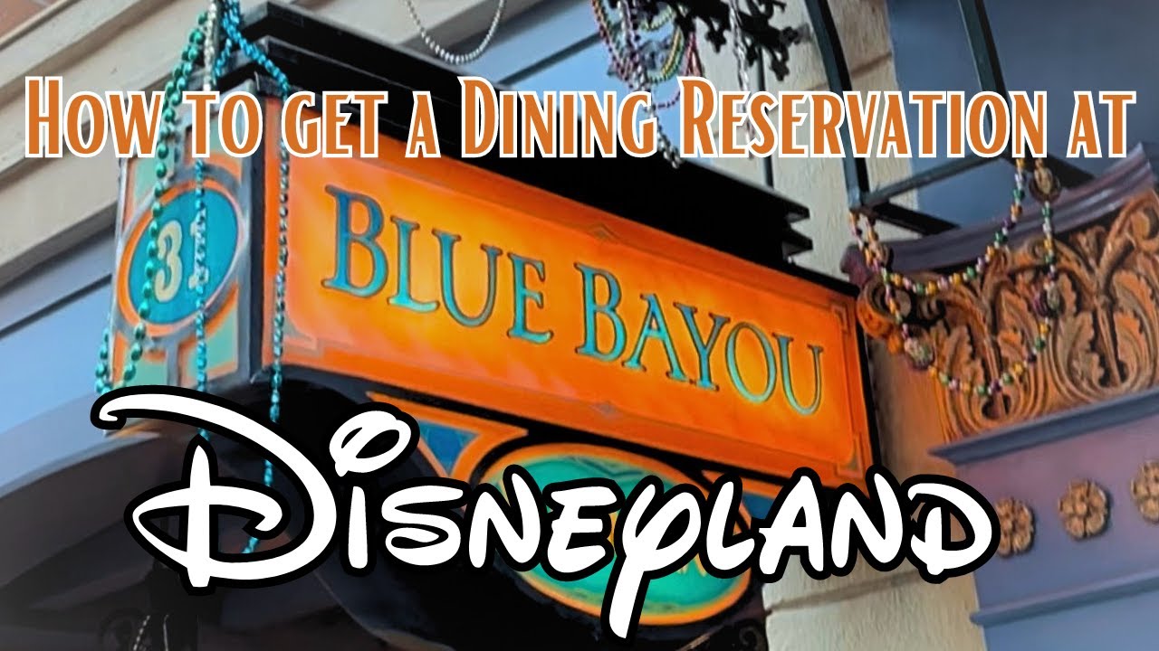 Learn how to get a dining reservation at the Blue Bayou in Disneyland | Review and tips included!