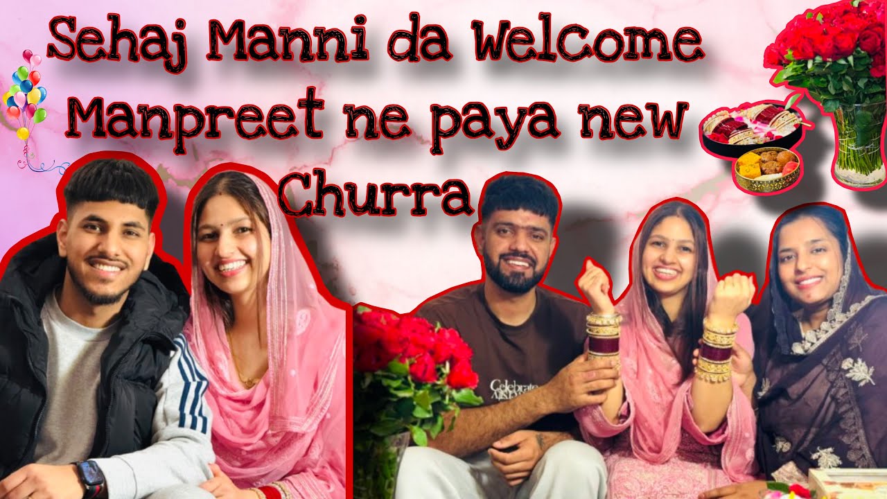 Sade kol aye Sehaj Manni te Manpreet Ne Paya New Chudda