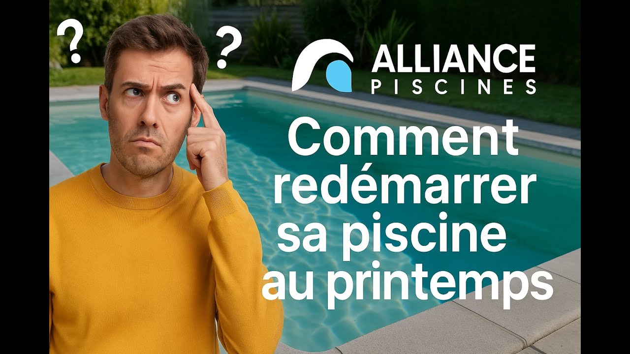Comment remettre en route ma piscine au printemps