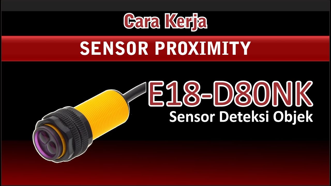 BELAJAR SENSOR PROXIMITY E18 D80NK