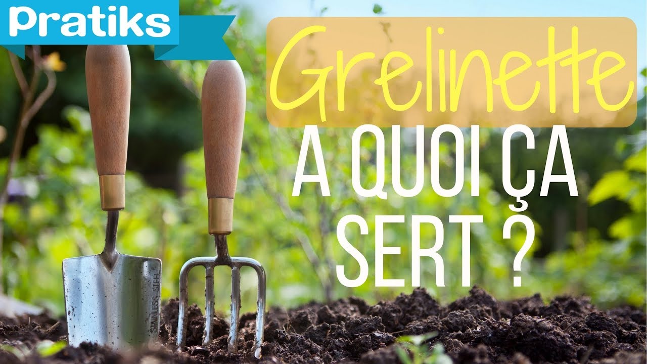 A quoi sert la grelinette et comment l'utiliser ?