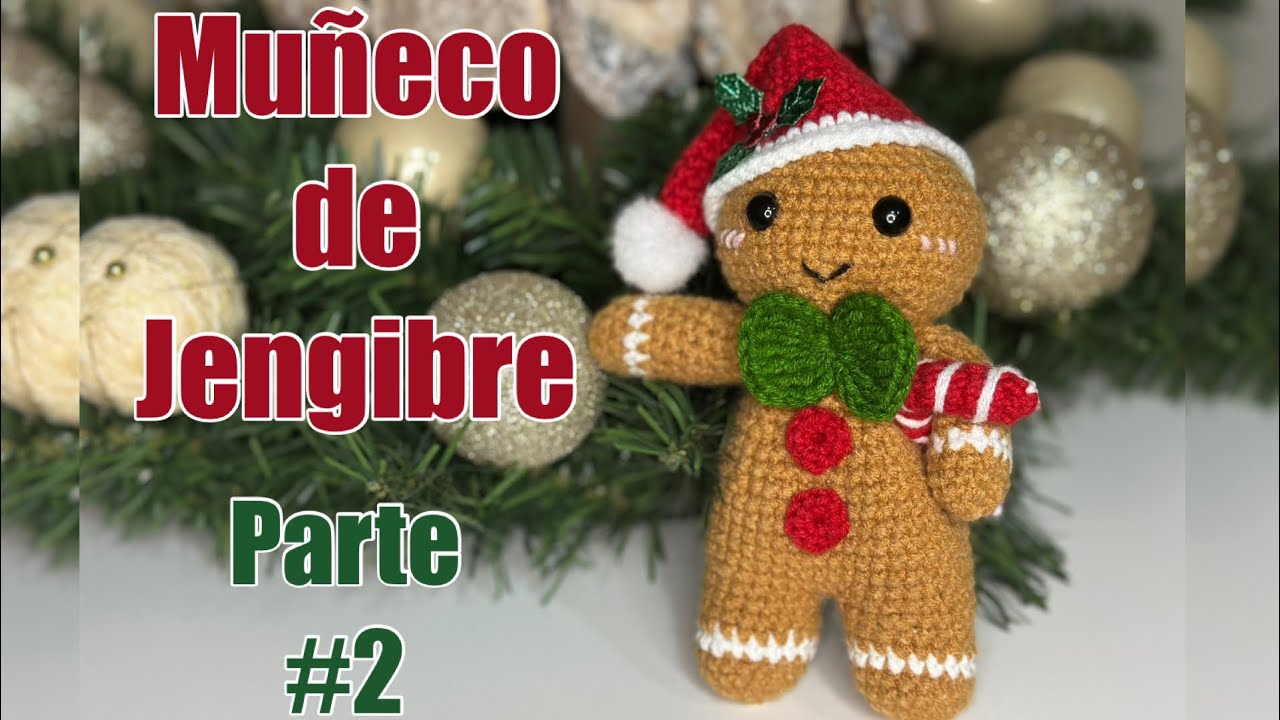 Muñeco GALLETA de JENGIBRE a CROCHET//Parte 2