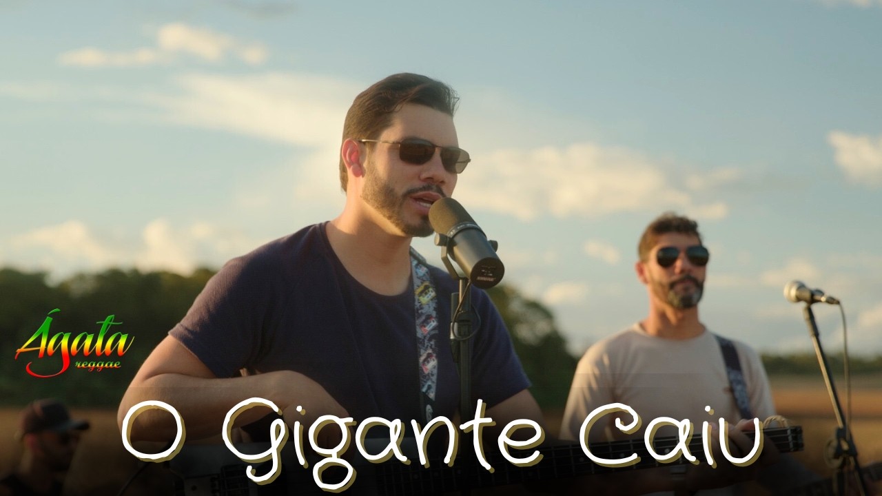 O Gigante Caiu I Ágata Reggae