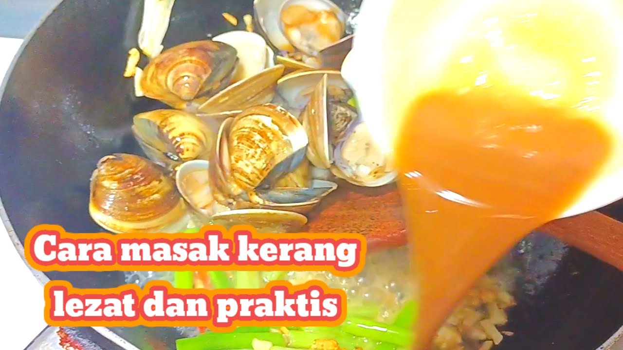 Begini cara masak kerang yang lezat dan praktis