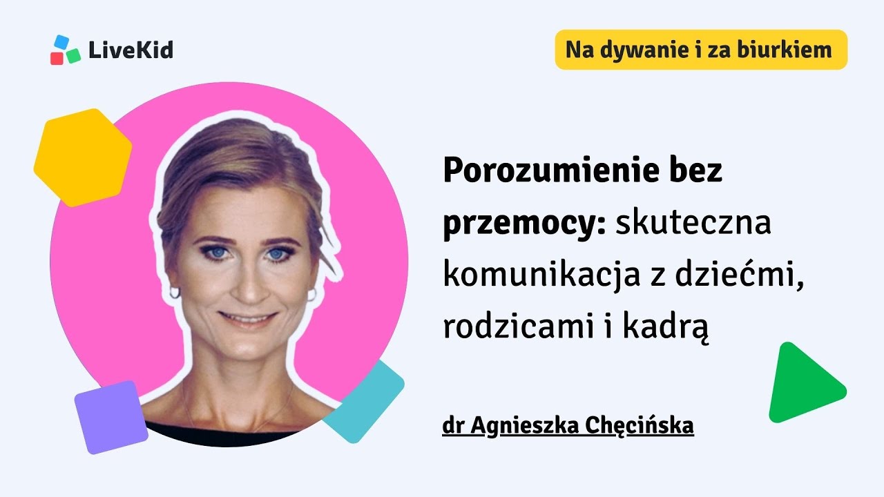 Porozumienie bez przemocy: skuteczna komunikacja z dziećmi, rodzicami i kadrą