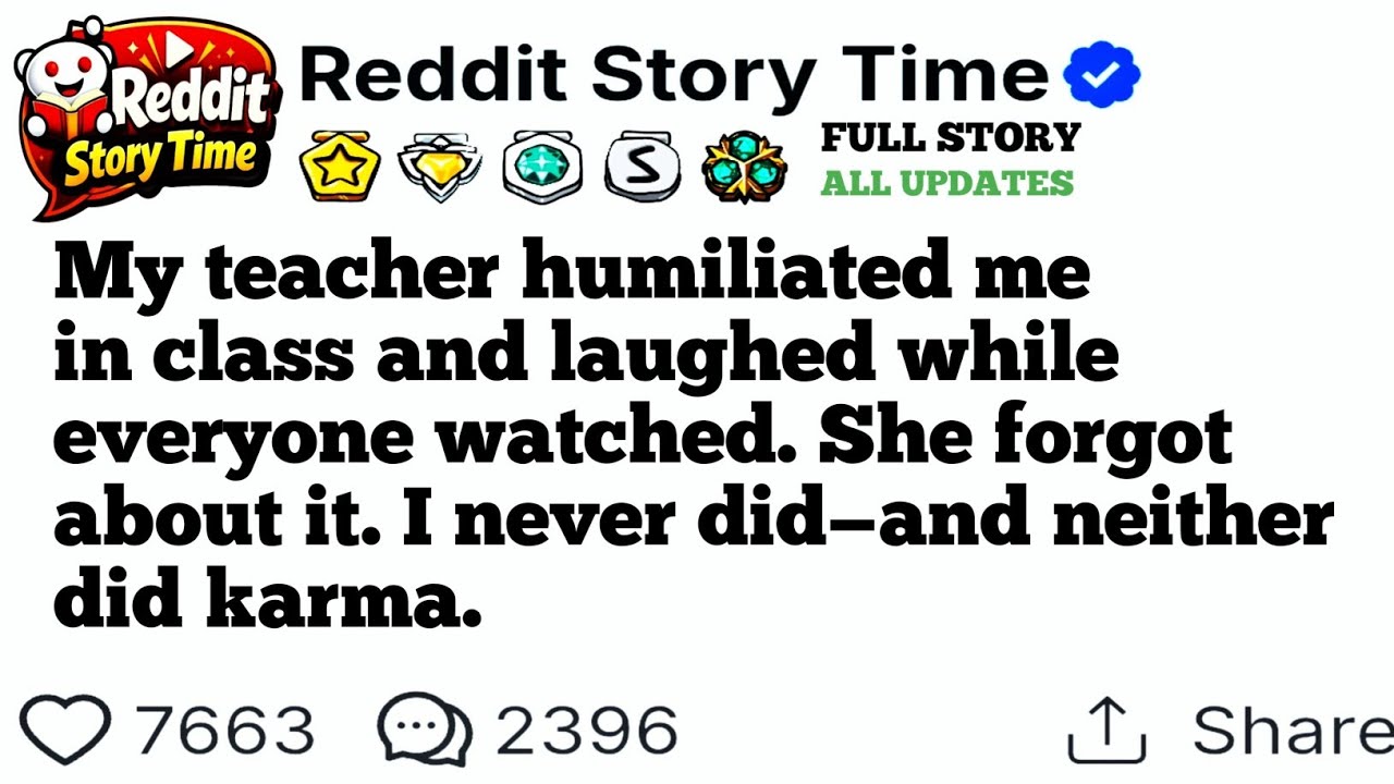 My teacher humiliated me in class-years later karma hit hard"Reddit Story