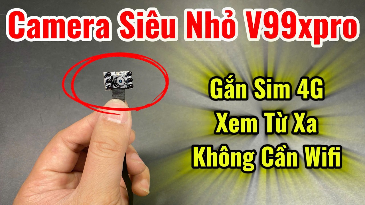 So Sánh 2 Mẫu Camera Siêu Nhỏ V99sx 4G Và V99 Quay ĐÊM 4G || ƯU NHƯỢC Điểm của từng loại